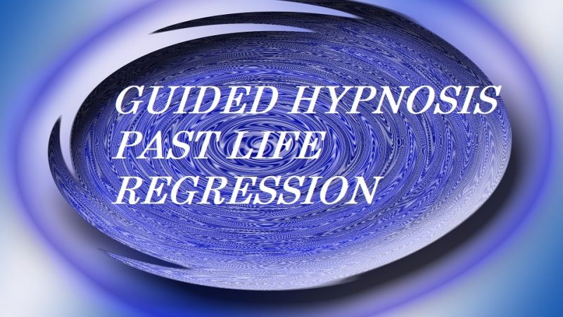 Past Life Regression Guided Hypnosis
