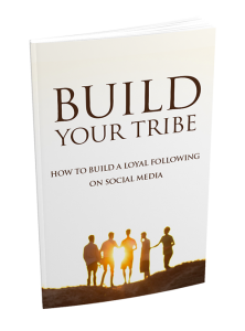 Social Media Build Your Tribe