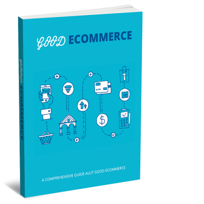 Entrepreneurs Good eCommerce Guide